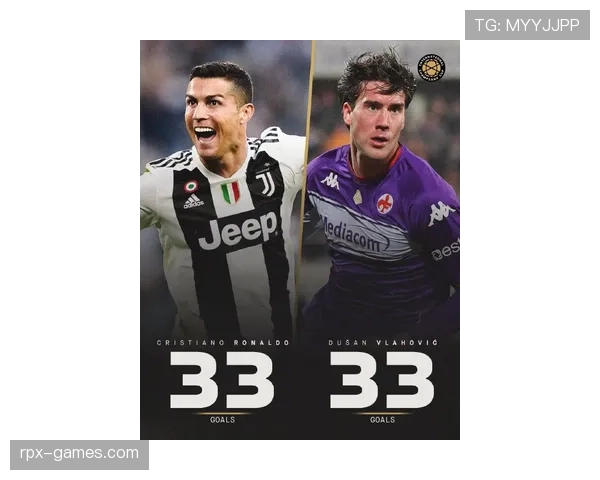 弗拉霍维奇爆发年逼近C罗纪录解析